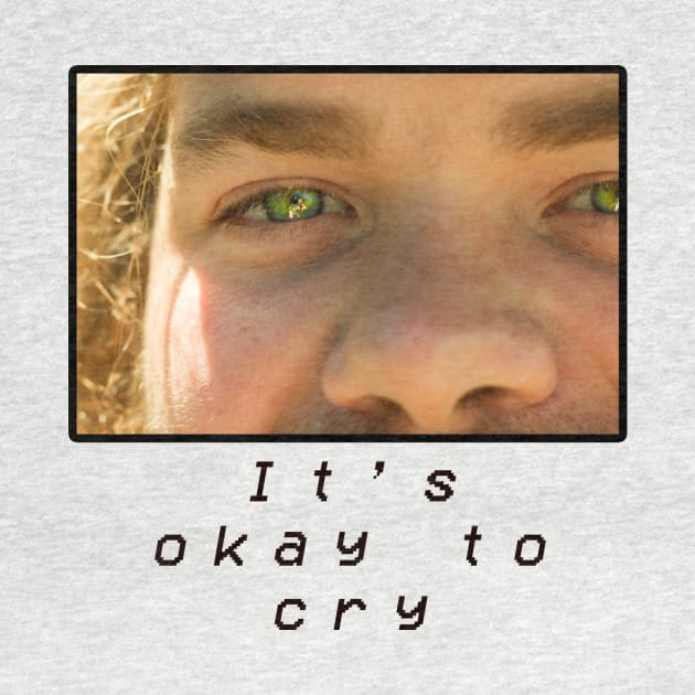 It's okay to cry by Bguffalo